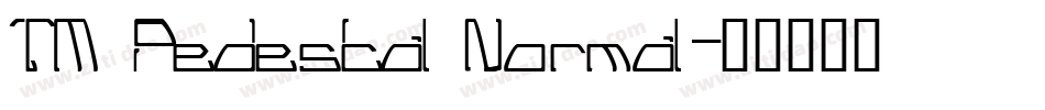 TM Pedestal Normal字体转换